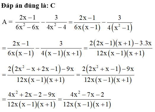 Cho A = 2x -1/ 6x^2 - 6x -3/ 4x^2 -4. Phân thức thu gọn của A có tử thức là (ảnh 1)