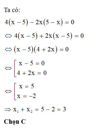 Cho x1 và x2 là hai giá trị thỏa mãn 4 (x-5) - 2x( 5-x) =0.  Khi đó x1+ x2 bằng (ảnh 1)
