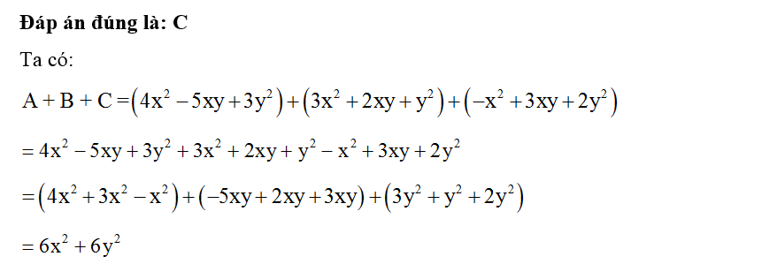 Cho các đa thức  A=4x^2 - 5xy + 3y^2 ;B= 3x^2 + 2xy+ y^2; C= -x^2 +3xy+ 2y^2   Tổng của ba đa thức trên là (ảnh 1)
