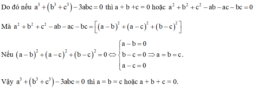 Với a^3 + b^3 + c^3 = 3abc thì A. a = b = c B. a + b + c = 1 C. a = b = c hoặc a + b + c = 0 D. a = b = c hoặc a + b + c = 1 (ảnh 2)