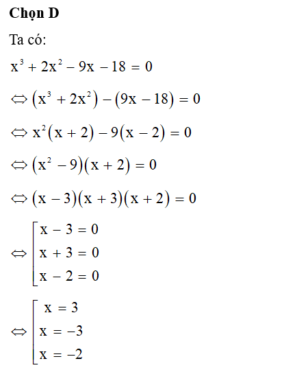 Có bao nhiêu giá trị của x thỏa mãn x^3+ 2x^2 - 9x -18= 0? (ảnh 1)