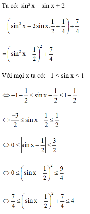Tìm giá trị lớn nhất của: sin^2 x – sin x + 2. (ảnh 1)