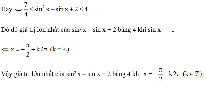 Tìm giá trị lớn nhất của: sin^2 x – sin x + 2. (ảnh 2)