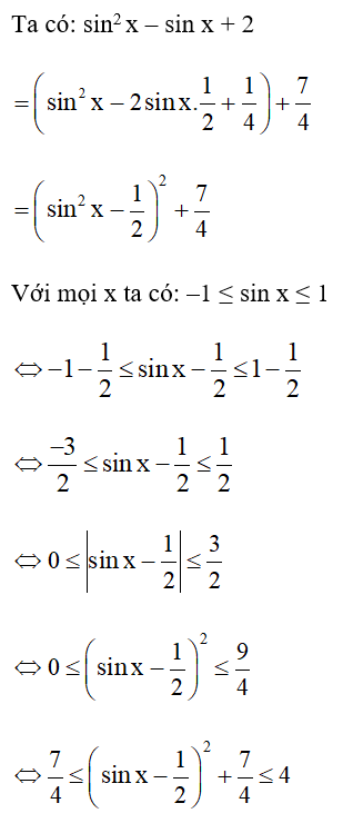 Tìm giá trị nhỏ nhất của: sin^2 x – sin x + 2. (ảnh 1)