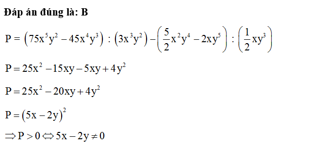 Cho P= (75x^5y^2- 45x^4y^3) : ( 3x^3y^2)- ( 5/2 x^2y^4-2xy^5) : ( 1/2 xy^3) . Khẳng định nào sai? (ảnh 1)
