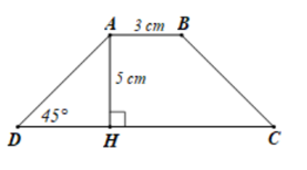 Cho hình thang cân ABCD (AB // CD) đáy nhỏ AB = 3 cm, đường cao AH = 5 cm (ảnh 1)
