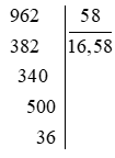 Hỏi 962 chia 58 dư bao nhiêu, thương lấy đến 2 chữ số thập phân (ảnh 1)