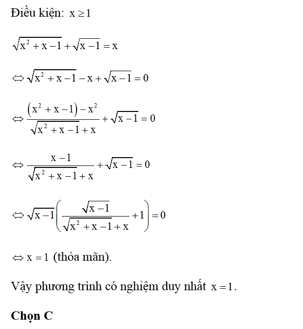 Cho phương trình: căn bậc hai x^2 + x-1 + căn bậc hai x-1 = x. Kết luân nào sau đây là đúng? (ảnh 1)