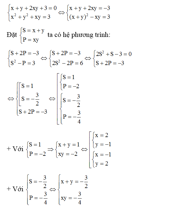 Hệ phương trình x+ y + 2xy+ 3=0 và x^2 + y^2 + xy= 3 có bao nhiêu nghiệm? (ảnh 1)