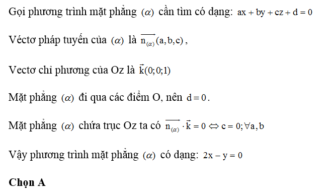 Trong không gian với hệ tọa độ Oxyz, mặt phẳng nào sau đây chứa trục Oz ? (ảnh 1)