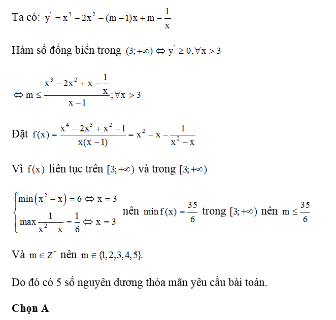 Có bao nhiêu số nguyên dương m để hàm số y= x^4 / 4 - 2x^3 /3 - m-1/2 x^2 +mx- ln x + 2 đồng biến (ảnh 1)