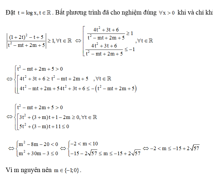 Có tất cà bao nhiêu giá trị nguyên của tham số m để bất phương trình |log2 ( 10x^2) - log x+5 / log 2x- m log x +2m + 5 | lớn hơn bằng 1 (ảnh 1)