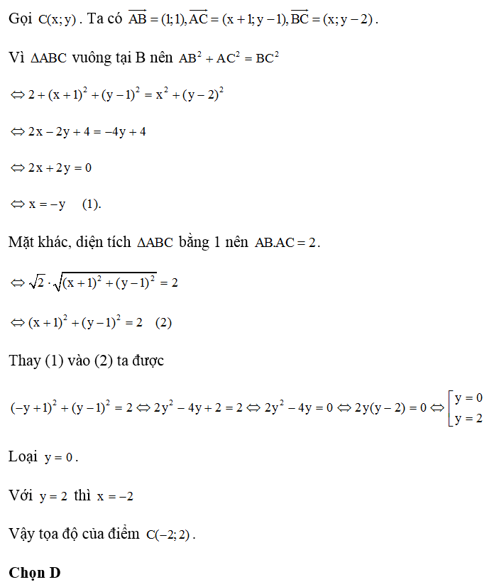 Cho tam giác ABC có A(-1;1 ) , B( 0;2). Tọa độ điểm C bằng bao nhiêu? Biết rằng tam giác ABC  vuông tại A và có diện tích bằng 1 . (ảnh 1)