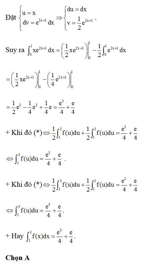 Cho hàm số y = f(x) liên tục trên [1 ; 3] thoả mãn f( 2x+1 ) + f( 3-2x) = xe ^2x+1 (ảnh 2)
