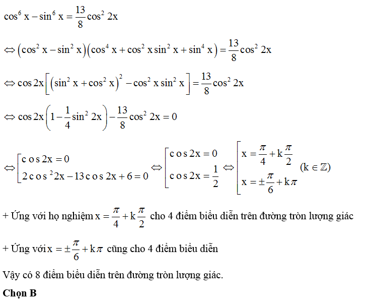 Phương trình cos ^6 x- sin ^6x = 13/8 cos ^3 2x có bao nhiêu điểm biểu diễn trên đường tròn lượng giác? (ảnh 1)