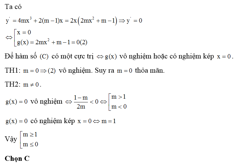 Cho hàm số y= mx^4 + ( m-1) x^2 + m^2 -m +1 ( C) . Tìm m để đồ thị hàm số (C) chỉ có một cực trị (ảnh 1)