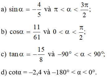 Tính các giá trị lượng giác của góc α nếu: (ảnh 1)