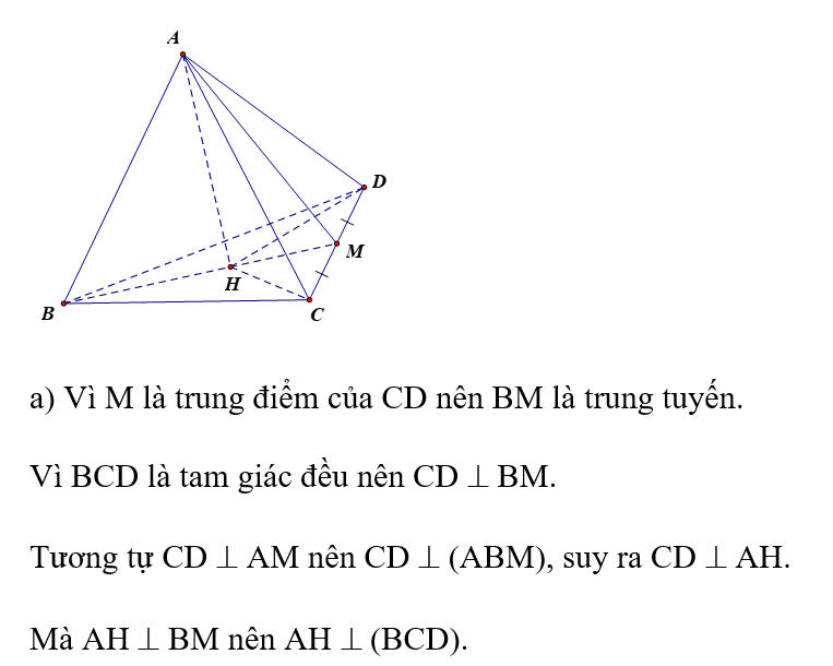 Cho tứ diện đều ABCD có độ dài các cạnh bằng a. Gọi M là trung điểm của CD, kẻ AH vuông góc với BM tại H. (ảnh 1)