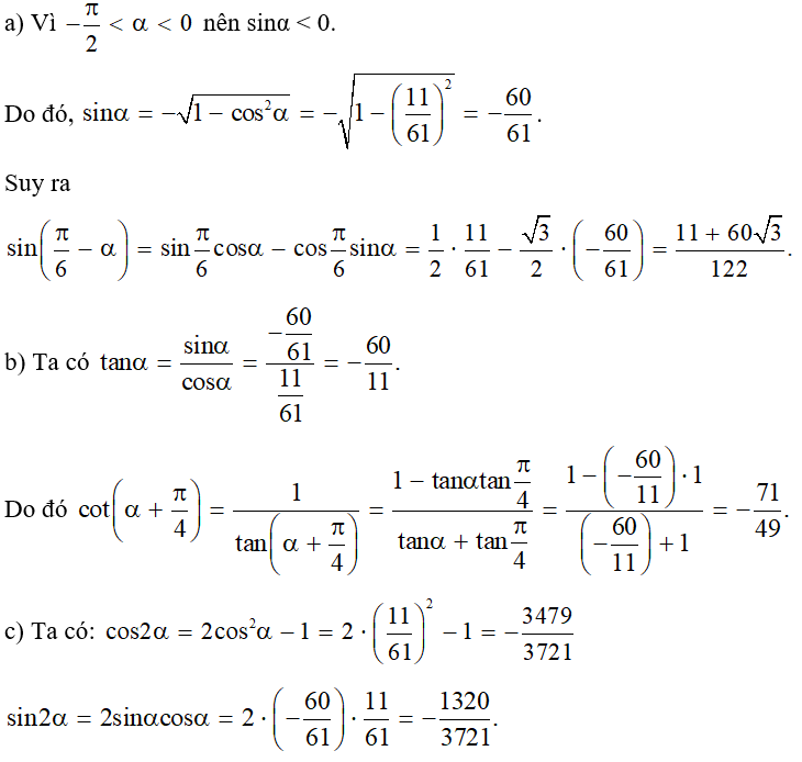 Cho cos alpha = 11/61  và - pi/2 nhỏ hơn pi nhỏ hơn 0.  tính giá trị của cac biểu thức sau: (ảnh 1)