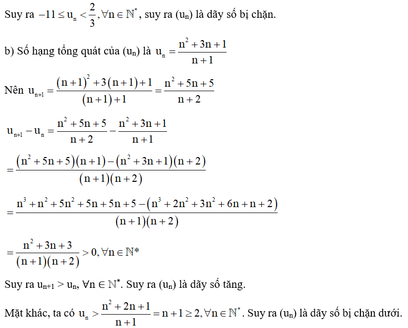 Xét tính tăng, giảm và bị chặn của dãy số (un)  cho bởi số hạng tổng quát un sau: (ảnh 2)