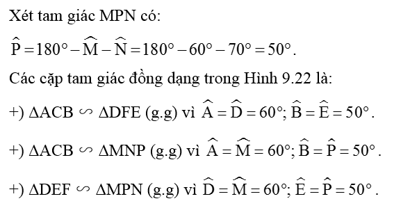 Những cặp tam giác nào trong Hình 9.22 là đồng dạng? Viết đúng kí hiệu đồng dạng. (ảnh 2)