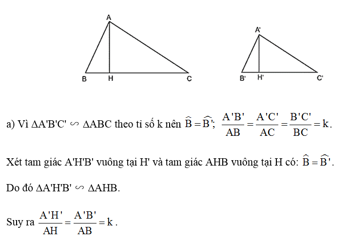Cho tam giác A'B'C' ∽ tam giác ABC theo tỉ số k. Gọi A'H' và AH lần lượt là các đường cao đỉnh A' và A của tam giác A'B'C (ảnh 1)