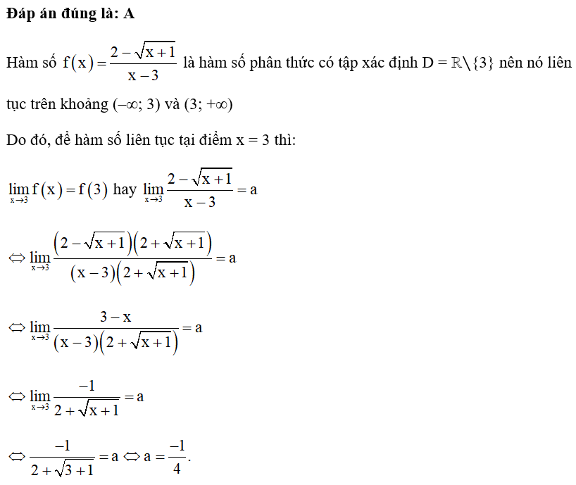 Biết rằng hàm số f(x)= 2- căn x+1 khi x khác 3; a khi x = 3  liên tục tại điểm x = 3. Giá trị của a bằng (ảnh 1)