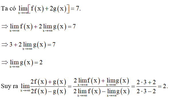 Cho hai hàm số f(x) và g(x) có lim f(x)= 3 và lim( f(x) +2g(x) )= 7 (ảnh 1)