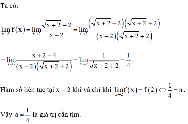 Cho hàm số  f(x)= căn x+2 -2/ x -2 khi x khác 2; a khi x = 2 (ảnh 1)