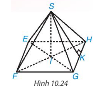 Hãy cho biết đỉnh, cạnh bên, mặt bên, mặt đáy, đường cao và một trung đoạn của hình chóp tứ giác đều S.EFGH trong Hình 10.24. (ảnh 1)