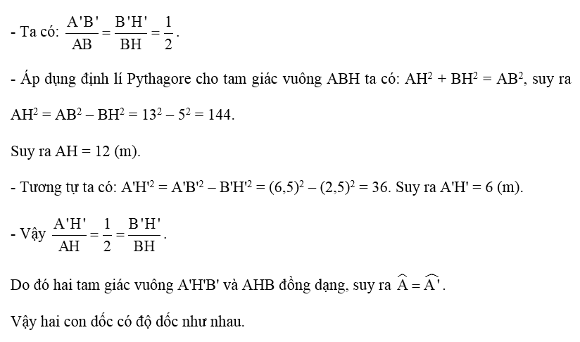 Các tam giác vuông AHB và A'H'B' trong Hình 9.50 mô tả hai con dốc có chiều dài lần lượt là AB = 13 m (ảnh 2)