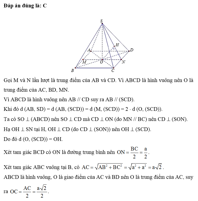 Cho hình chóp đều S.ABCD có tất cả các cạnh đều bằng a, gọi O là giao điểm của AC và BD. Khoảng cách giữa hai đường thẳng AB và SD bằng (ảnh 1)