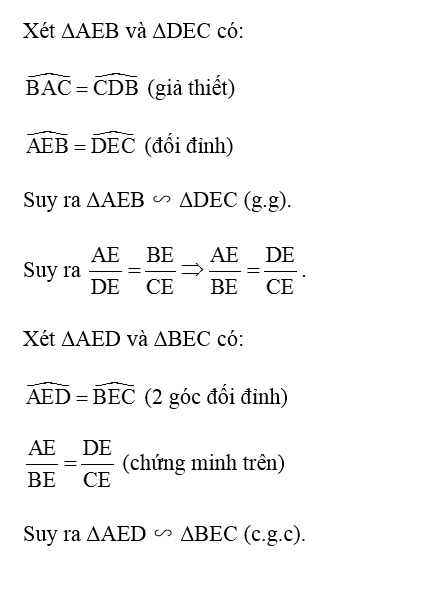 Cho các điểm A, B, C, D, E như Hình 9.30. Biết rằng góc BAC= góc CDB. Chứng minh rằng ΔAED ∽ ΔBEC.  (ảnh 2)
