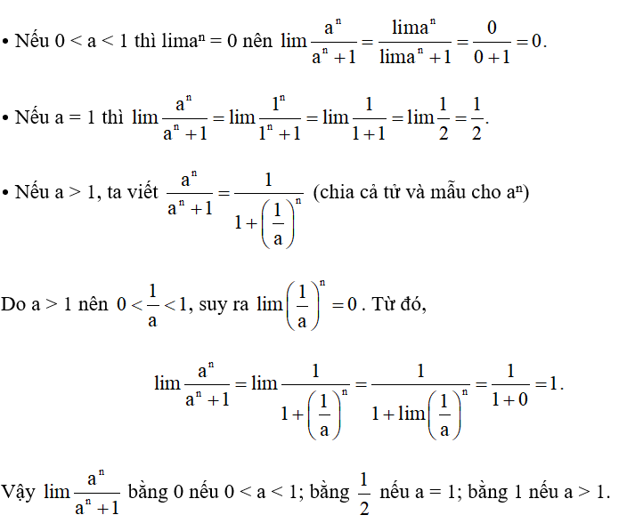 Tuỳ theo giá trị của a > 0, tìm giới hạn lim a^n/ a^n +1 . (ảnh 1)