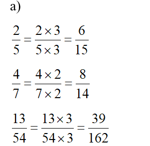 Số?  a) 2/5 = 2 x3 = 5 x 3= ? / ?  4/7 = 4x2/ 7/2 = ?/? (ảnh 1)