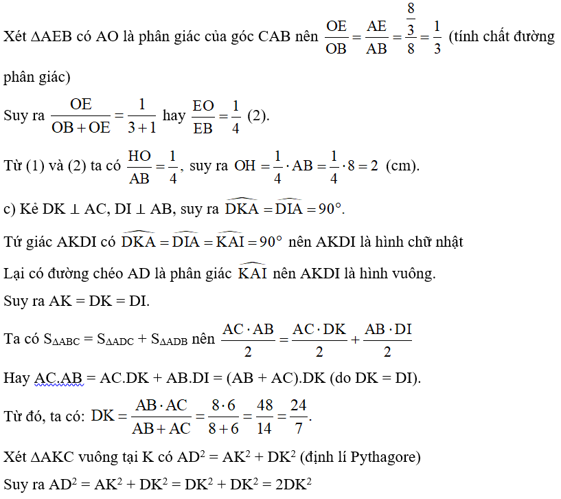 Cho tam giác ABC vuông tại A có AB = 8 cm, AC = 6 cm, có hai đường phân giác AD, BE cắt nhau tại O. Tính: a) Độ dài các đoạn thẳng AE, EC; b) Khoảng cách từ O đến đường thẳng AC; c) Độ dài đường phân giác AD (theo đơn vị centimét và làm tròn kết quả đến hàng phần mười); d) Diện tích tam giác DOE. (ảnh 2)