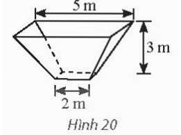 Tính thể tích của một bồn chứa có dạng khối chóp cụt đều có kích thước được cho như trong Hình 20. (ảnh 1)