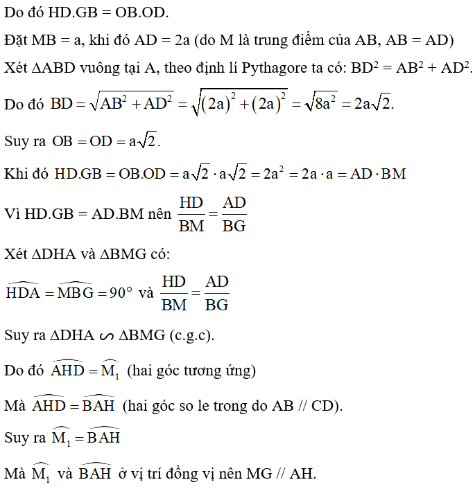 Cho hình vuông ABCD, gọi O là giao điểm của hai đường chéo, lấy G trên cạnh BC, H trên cạnh CD sao cho góc GOH = 45 độ.  Gọi M là trung điểm của AB. Chứng minh: a) ∆HOD ᔕ ∆OGB; b) MG // AH. (ảnh 2)