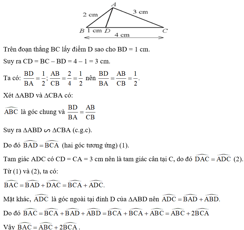 Cho tam giác ABC có AB = 2 cm, AC = 3 cm, BC = 4 cm. Chứng minh: góc BAC = góc ABC + 2 góc BCA (ảnh 1)