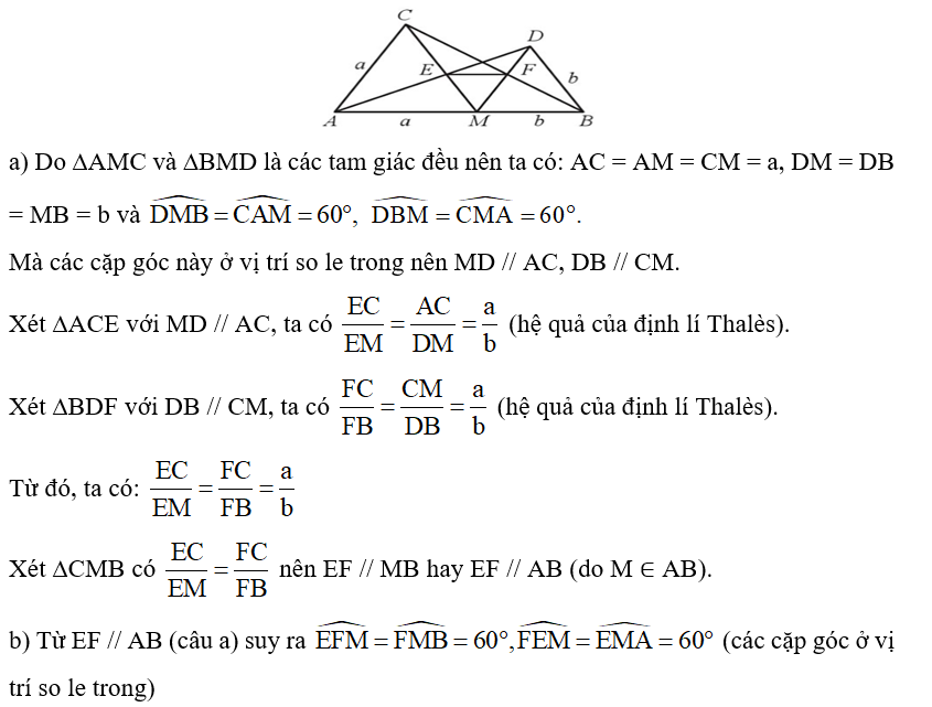 Cho điểm M thuộc đoạn thẳng AB, với MA = a, MB = b. Vẽ hai tam giác đều AMC và BMD; gọi E là giao điểm của AD và CM, F là giao điểm của DM và BC (Hình 58). a) Chứng minh EF // AB. b) Tính ME, MF  theo a, b.   (ảnh 2)