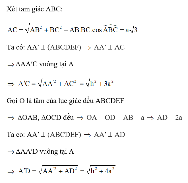 Cho hình lăng trụ lục giác đều ABCDEF.A′B′C′D′E′F′ có cạnh bên bằng h và cạnh đáy bằng a. Tính A′C và A′D theo a và h. (ảnh 2)