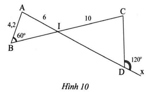 Trong Hình 10, cho biết AB = 4,2; IA = 6; IC = 10; góc ABI = 60 độ, góc CDx (ảnh 1)