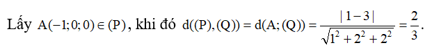 Trong không gian hệ tọa độ Oxyz, cho hai mặt phẳng (P): x -2y +2z +1= 0  và (Q); x -2y +2z -3=0 . Khoảng cách giữa hai mặt phẳng (ảnh 1)