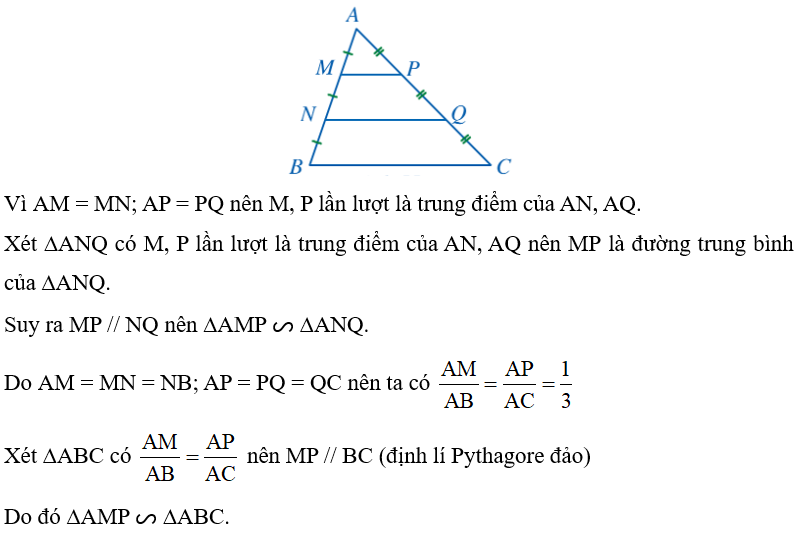 Cho tam giác ABC (Hình 55), các điểm M, N thuộc cạnh AB thoả mãn AM = MN = NB, các điểm P, Q thuộc cạnh AC thoả mãn AP = PQ = QC. Tam giác AMP đồng dạng với những tam giác nào? (ảnh 2)