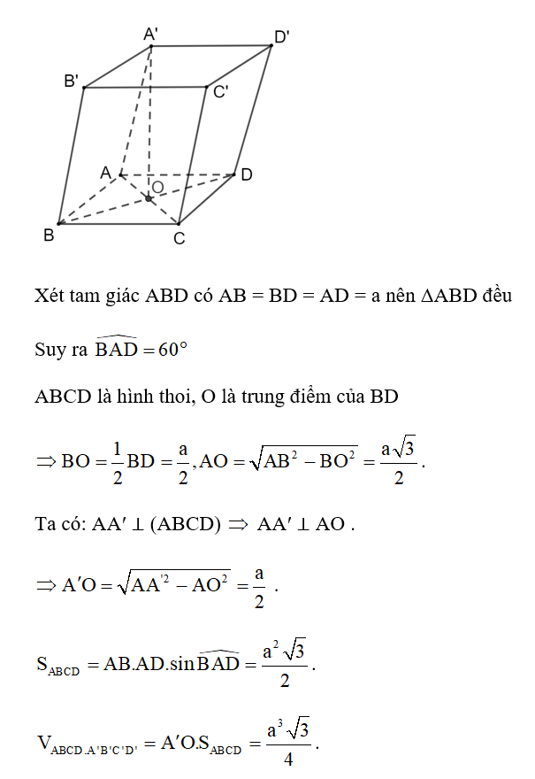 Cho hình hộp ABCD.A′B′C′D′ có cạnh bên AA′ = a, đáy ABCD là hình thoi có AB = BD =a (ảnh 1)