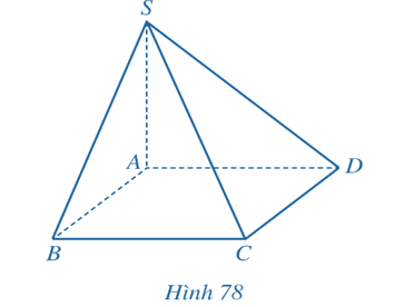 Cho hình chóp S.ABCD có SA vuông góc (ABCD), đáy ABCD là hình vuông cạnh a, SA = a (Hình 78).  (ảnh 1)