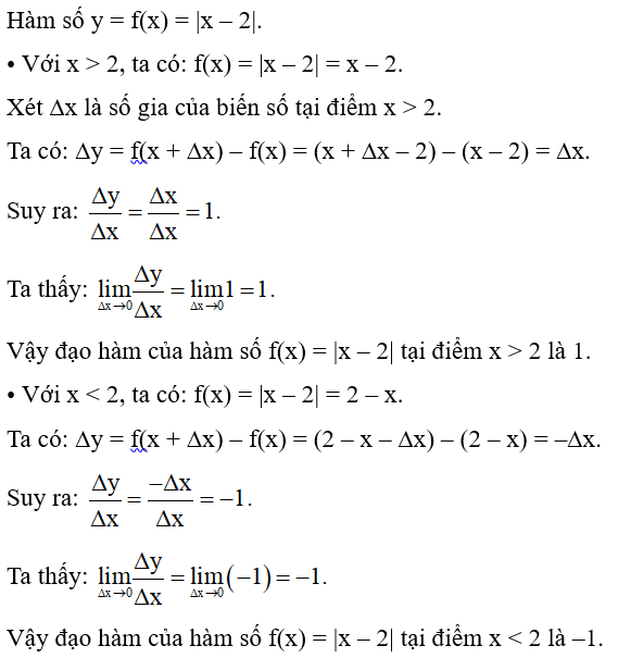Chứng minh hàm số f(x) = |x – 2| không có đạo hàm tại điểm x0 = 2, nhưng có đạo hàm tại mọi điểm x ≠ 2. (ảnh 1)