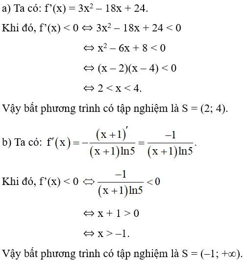 Giải bất phương trình f’(x) < 0, biết: a) f(x) = x^3 – 9x^2 + 24x;	b) f(x) = –log5(x + 1). (ảnh 1)