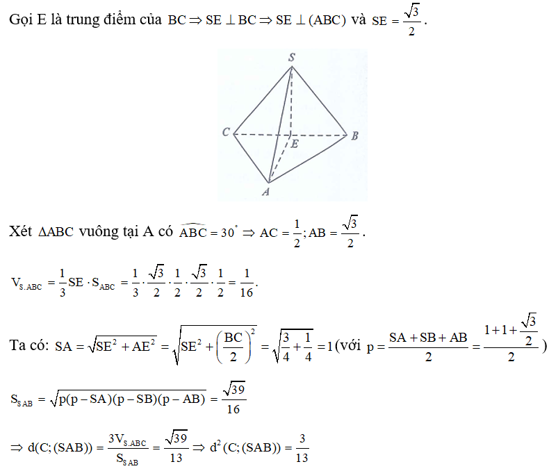 Cho hình chóp S.ABC có đáy là tam giác vuông tại A, góc ABC = 30 độ  . Tam giác SBC đều cạnh bằng 1 và nằm trong mặt phẳng vuông góc với đáy. Bình phương khoảng cách từ điểm C đến (SAB) bằng: (ảnh 1)