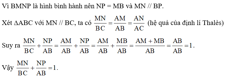 Cho tam giác ABC, các điểm M, N, P lần lượt thuộc các cạnh AB, AC, BC sao cho tứ giác BMNP là hình bình hành (Hình 102). Chứng minh rằng     (ảnh 2)